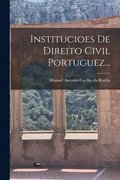 Institucioes De Direito Civil Portuguez...
