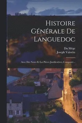 Joseph Vaissète, Du Mège - Histoire Générale De Languedoc, Häftad. Tillgänglighet: Lägg i varukorg