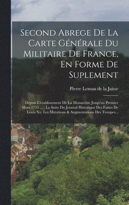 Second Abrege De La Carte Générale Du Militaire De France, En Forme De Suplement, Inbunden. Tillgänglighet: Lägg i varukorg