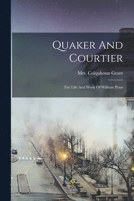 Colquhoun Grant - Quaker And Courtier, Häftad. Tillgänglighet: Lägg i varukorg