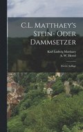 C.L. Matthaey's Stein- oder Dammsetzer