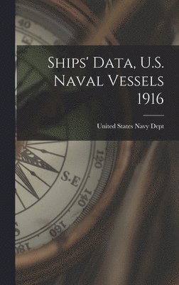 Ships' Data, U.S. Naval Vessels 1916, Inbunden