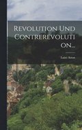 Revolution Und Contrerevolution...