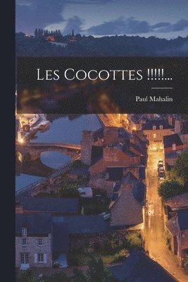Paul Mahalin - Les Cocottes !!!!!..., Häftad