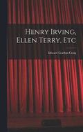 Henry Irving, Ellen Terry, Etc