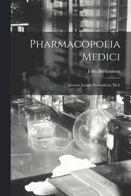 John Berkenhout - Pharmacopoeia Medici, Häftad. Tillgänglighet: Lägg i varukorg