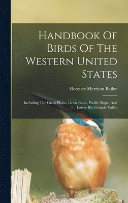 Florence Merriam Bailey - Handbook Of Birds Of The Western United States, Inbunden. Tillgänglighet: Tillfälligt slut
