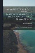 Memorie Storiche Dell' Australia, Particolarmente Della Missione Benedettina Di Nuova Norcia
