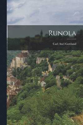 Carl Axel Gottlund - Runola, Häftad