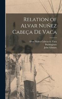 Relation of Alvar Nuez Cabea De Vaca