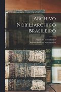Archivo nobiliarchico brasileiro