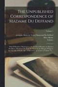 The Unpublished Correspondence of Madame Du Deffand