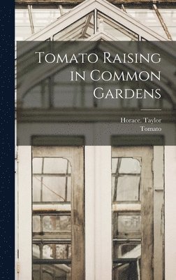 Tomato Raising in Common Gardens