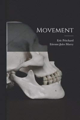 Eric Pritchard, Etienne-Jules Marey - Movement, Häftad