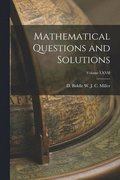 Mathematical Questions and Solutions; Volume LXVII