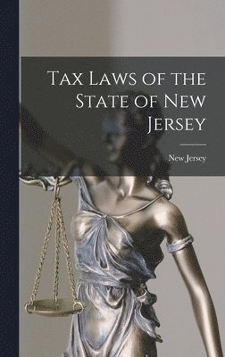 New Jersey - Tax Laws of the State of New Jersey, Inbunden. Tillgänglighet: Lägg i varukorg