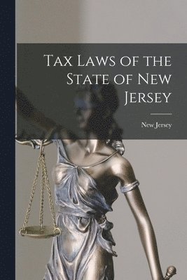 New Jersey - Tax Laws of the State of New Jersey, Häftad. Tillgänglighet: Lägg i varukorg