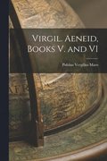 Virgil. Aeneid, Books V. and VI