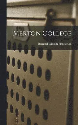 Bernard William Henderson - Merton College, Inbunden. Tillgänglighet: Lägg i varukorg