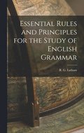 Essential Rules and Principles for the Study of English Grammar