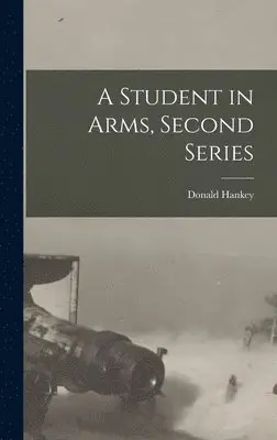 Donald Hankey - Student in Arms, Second Series, Inbunden. Tillgänglighet: Lägg i varukorg