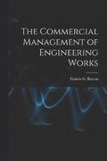 The Commercial Management of Engineering Works
