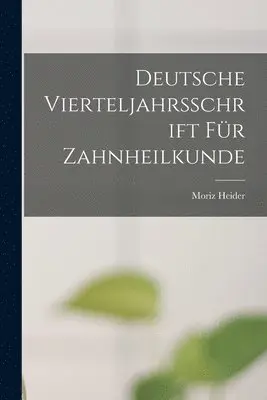 Deutsche Vierteljahrsschrift für Zahnheilkunde