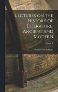 Lectures on the History of Literature, Ancient and Modern; Volume II