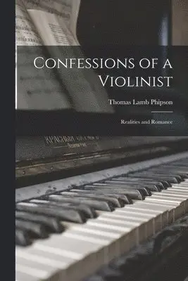 Thomas Lamb Phipson - Confessions of a Violinist, Häftad. Tillgänglighet: Lägg i varukorg