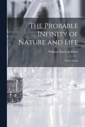 The Probable Infinity of Nature and Life