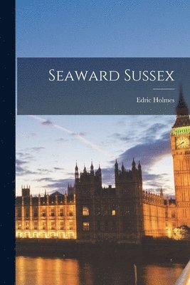 Edric Holmes - Seaward Sussex, Häftad