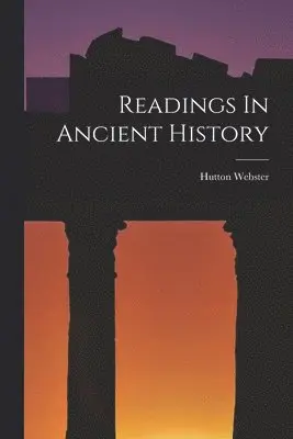 Hutton Webster - Readings In Ancient History, Häftad. Tillgänglighet: Lägg i varukorg