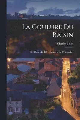 Charles Baltet - La Coulure du Raisin, Häftad. Tillgänglighet: Lägg i varukorg