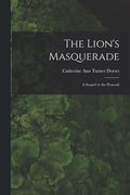 Lion's Masquerade