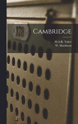 W Matthison, M a R Tuker - Cambridge, Inbunden. Tillgänglighet: Lägg i varukorg