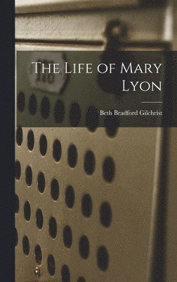 Life of Mary Lyon