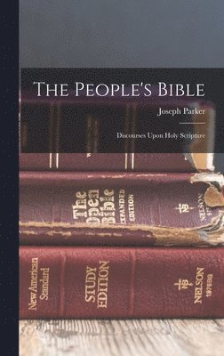 Joseph Parker - People's Bible, Inbunden