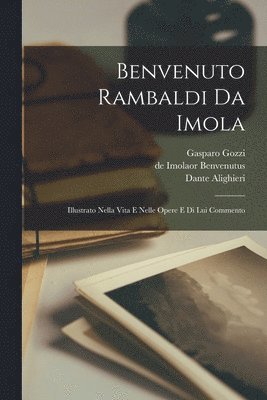 Dante Alighieri, De Imolaor Benvenutus, Gasparo Gozzi - Benvenuto Rambaldi da Imola, Häftad