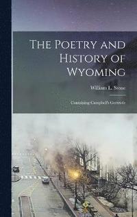Poetry and History of Wyoming; Containing Campbell's Gertrude