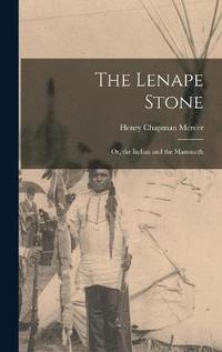 Lenape Stone; Or, the Indian and the Mammoth