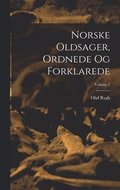 Norske Oldsager, Ordnede Og Forklarede; Volume 2