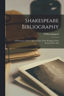 William Jaggard - Shakespeare Bibliography, Häftad. Tillgänglighet: Lägg i varukorg