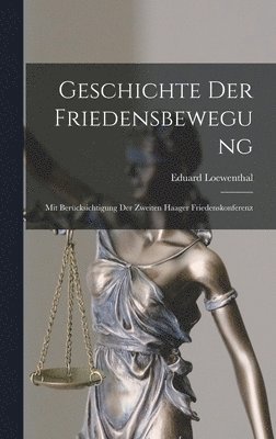 Eduard Loewenthal - Geschichte Der Friedensbewegung, Inbunden. Tillgänglighet: Lägg i varukorg