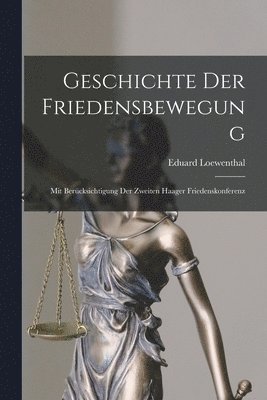 Eduard Loewenthal - Geschichte Der Friedensbewegung, Häftad. Tillgänglighet: Lägg i varukorg