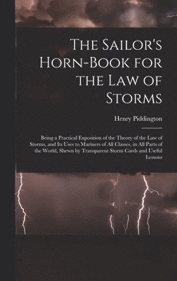 Henry Piddington - Sailor's Horn-Book for the Law of Storms, Inbunden. Tillgänglighet: Lägg i varukorg