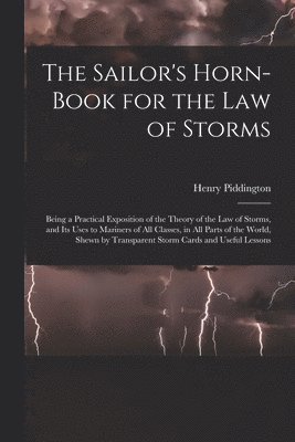 Henry Piddington - Sailor's Horn-Book for the Law of Storms, Häftad. Tillgänglighet: Lägg i varukorg