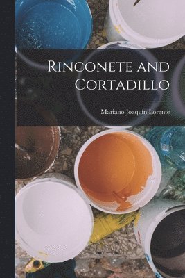Mariano Joaquín Lorente - Rinconete and Cortadillo, Häftad