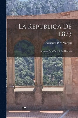 Francisco Pí Y Margall - República De L873, Häftad