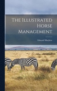 Illustrated Horse Management