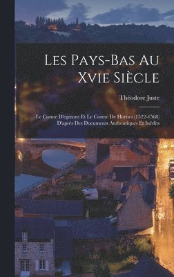 Théodore Juste - Les Pays-Bas Au Xvie Siècle, Inbunden. Tillgänglighet: Lägg i varukorg